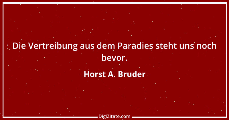 Zitat von Horst A. Bruder 38