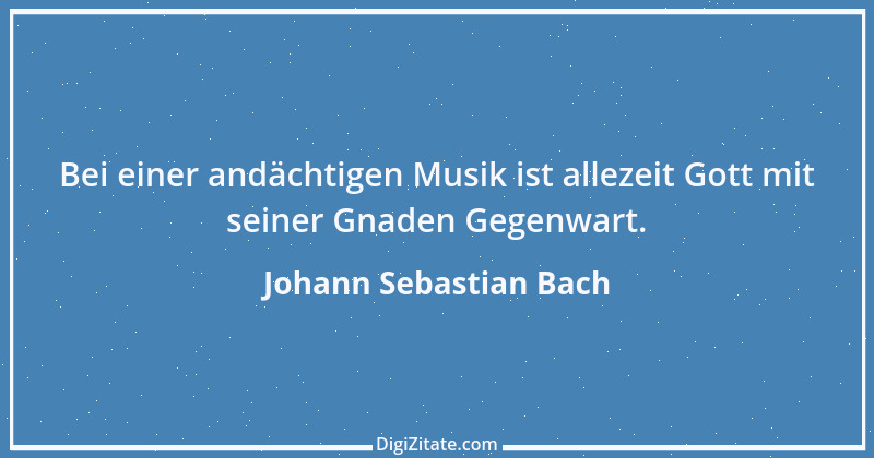 Zitat von Johann Sebastian Bach 5