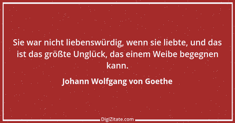 Zitat von Johann Wolfgang von Goethe 907