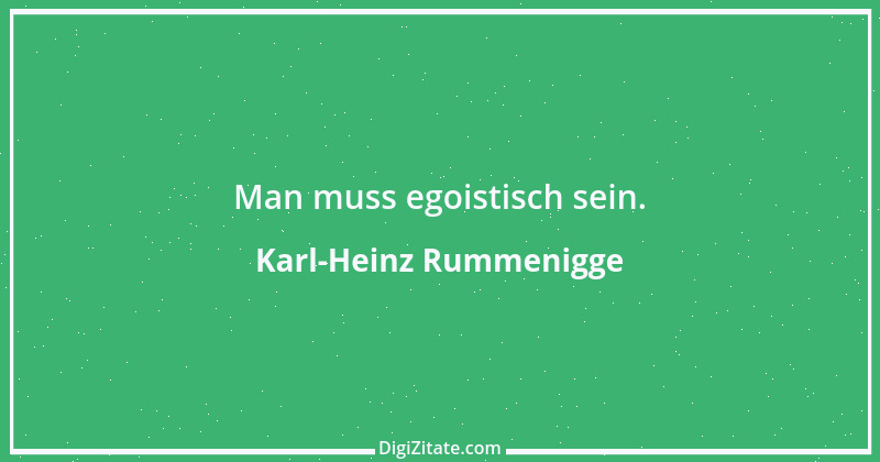 Zitat von Karl-Heinz Rummenigge 13