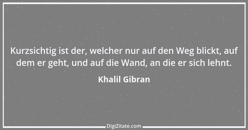 Zitat von Khalil Gibran 77