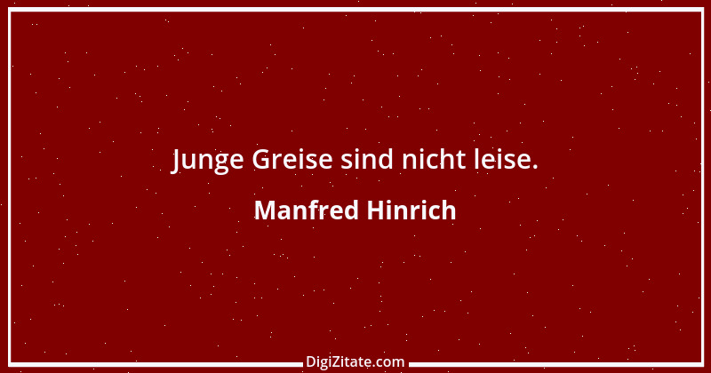 Zitat von Manfred Hinrich 1081