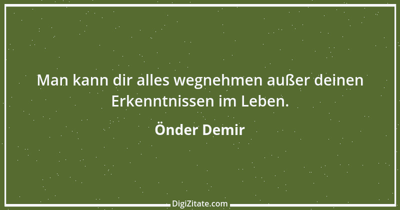 Zitat von Önder Demir 7