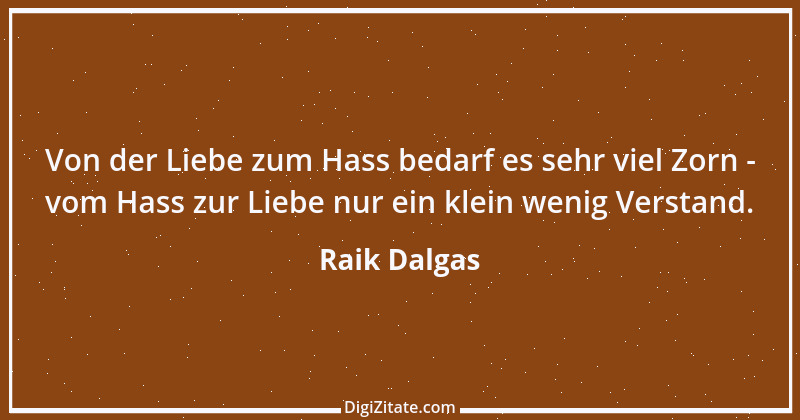 Zitat von Raik Dalgas 25