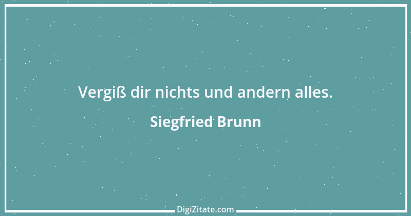 Zitat von Siegfried Brunn 4