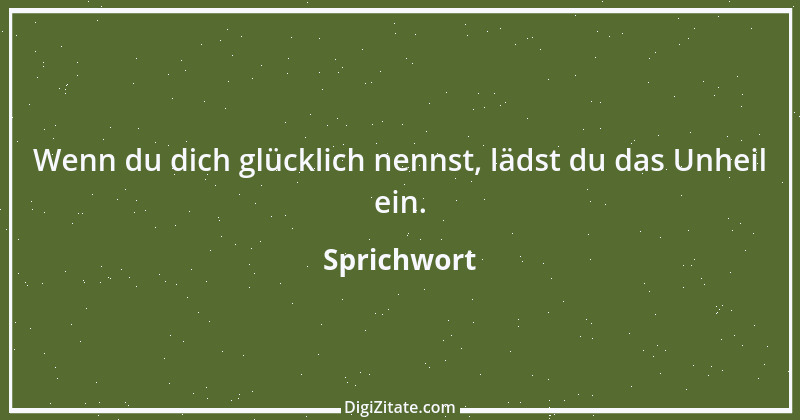 Zitat von Sprichwort 9899