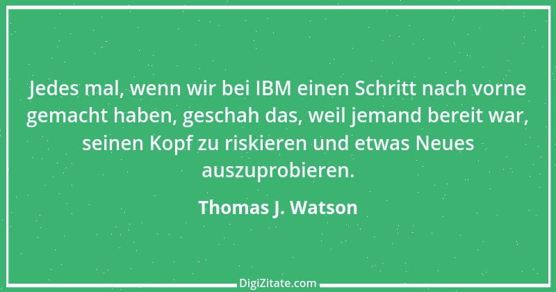 Zitat von Thomas J. Watson 1