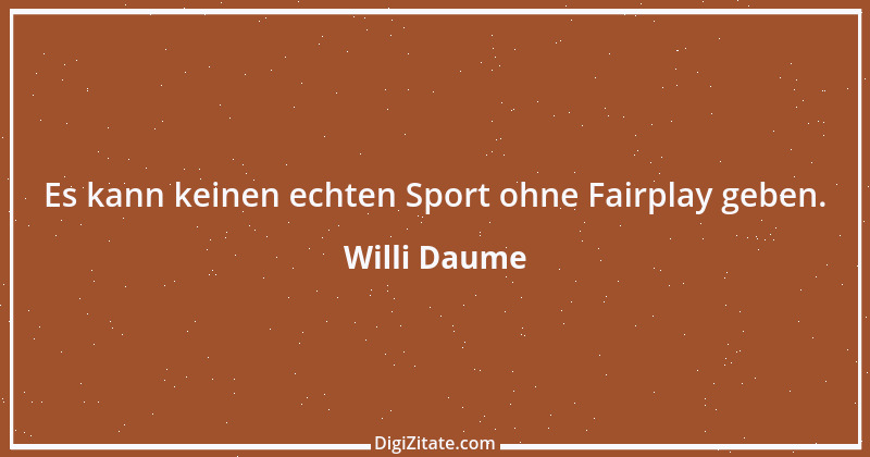 Zitat von Willi Daume 1