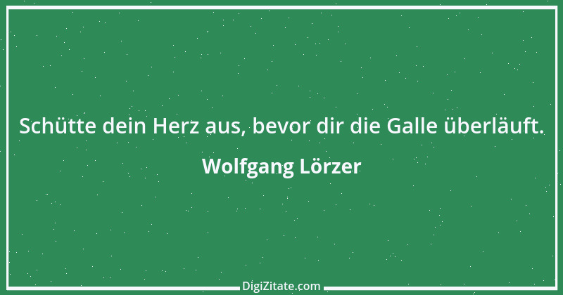 Zitat von Wolfgang Lörzer 5