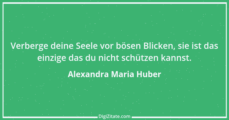 Zitat von Alexandra Maria Huber 2