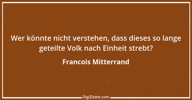 Zitat von Francois Mitterrand 1