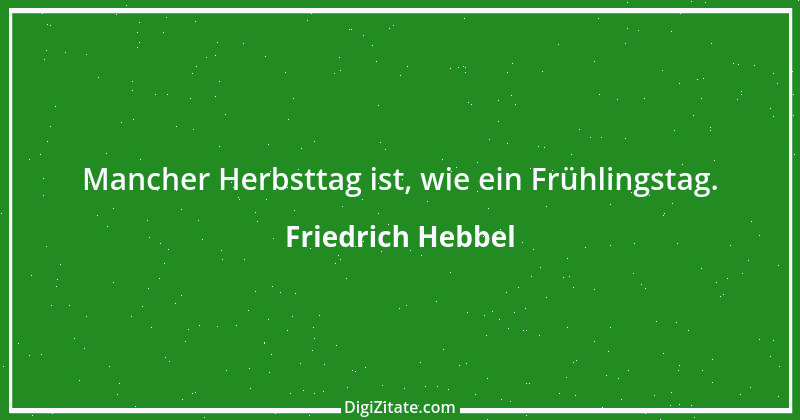 Zitat von Friedrich Hebbel 263