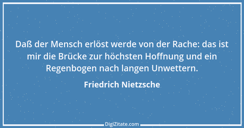 Zitat von Friedrich Nietzsche 845