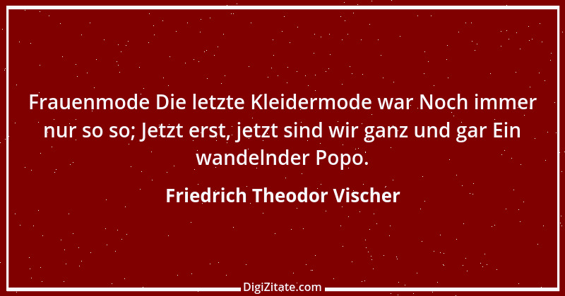 Zitat von Friedrich Theodor Vischer 39