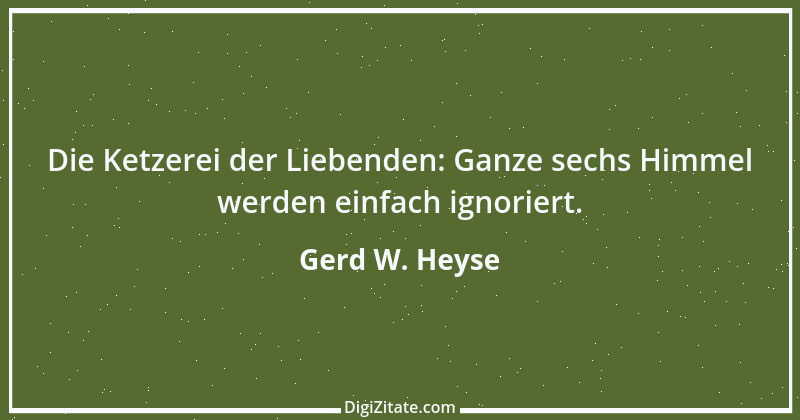 Zitat von Gerd W. Heyse 16