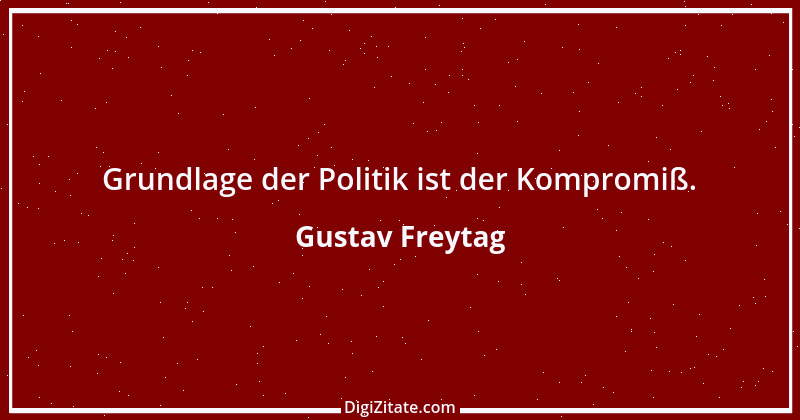 Zitat von Gustav Freytag 36