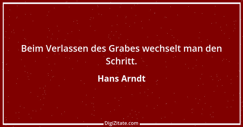 Zitat von Hans Arndt 28