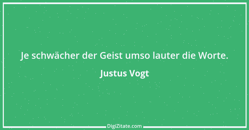 Zitat von Justus Vogt 50