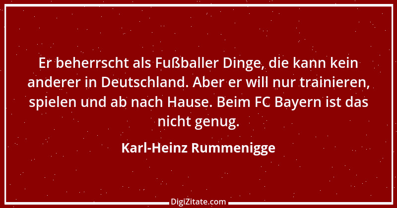 Zitat von Karl-Heinz Rummenigge 14