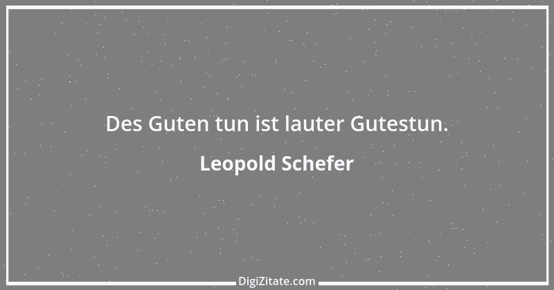 Zitat von Leopold Schefer 18