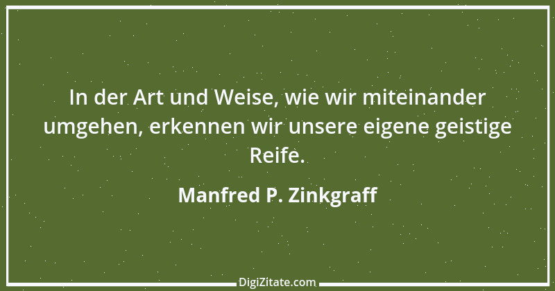 Zitat von Manfred P. Zinkgraff 15