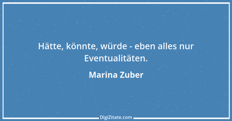 Zitat von Marina Zuber 6