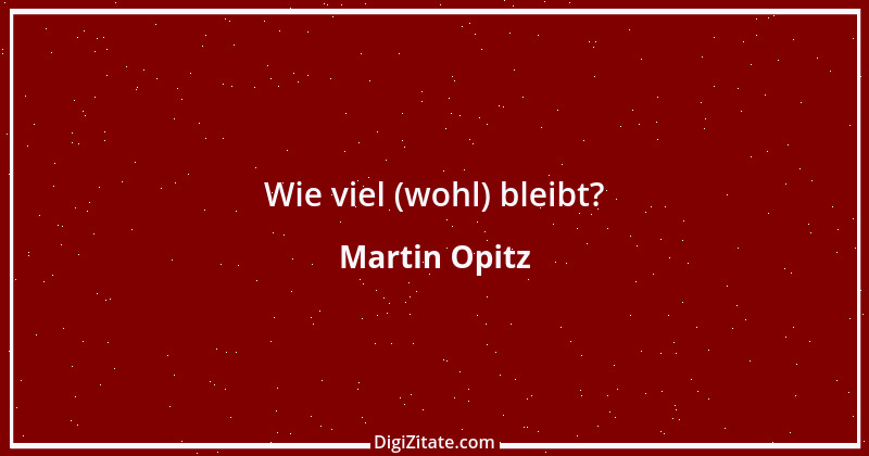 Zitat von Martin Opitz 9