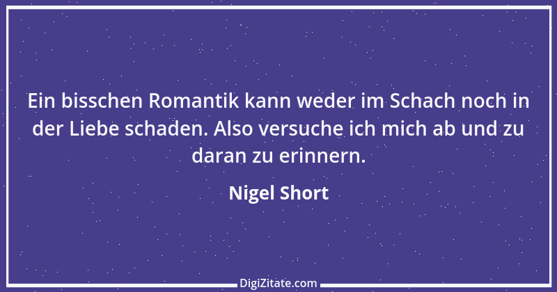 Zitat von Nigel Short 9