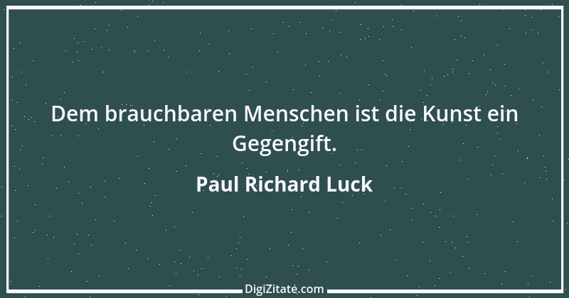 Zitat von Paul Richard Luck 147