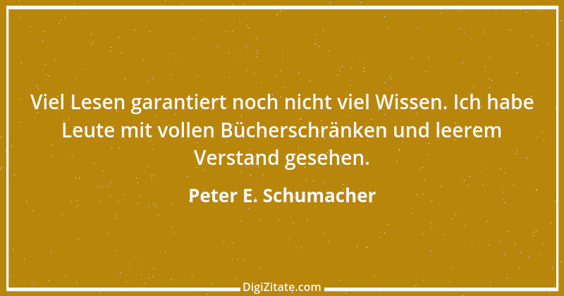 Zitat von Peter E. Schumacher 713