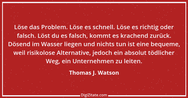 Zitat von Thomas J. Watson 2