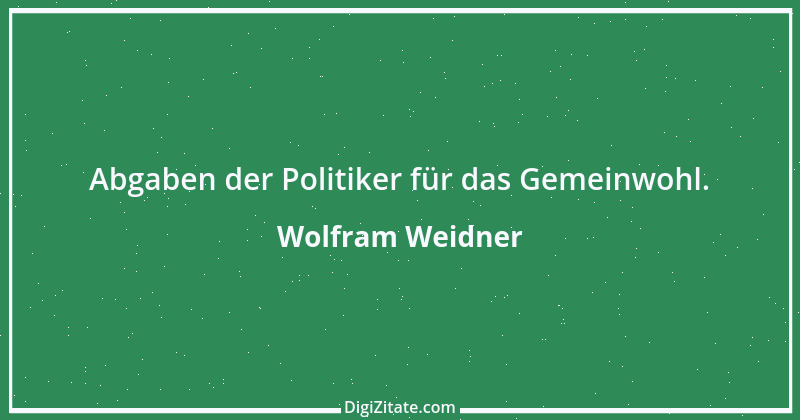 Zitat von Wolfram Weidner 66