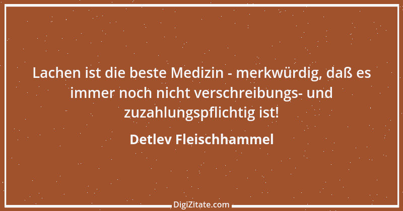 Zitat von Detlev Fleischhammel 50