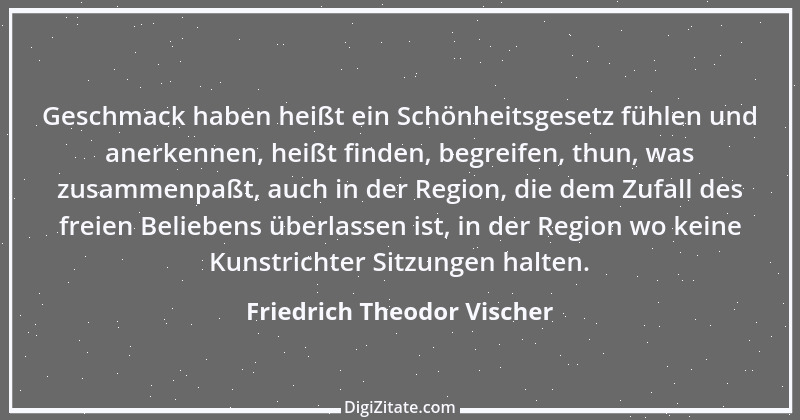 Zitat von Friedrich Theodor Vischer 40