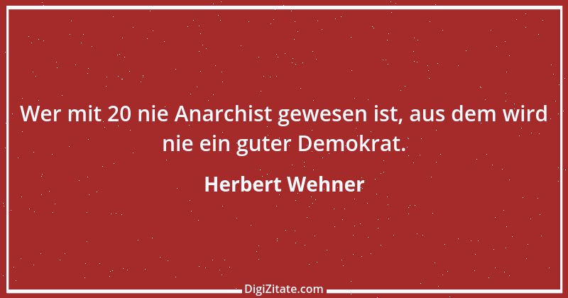 Zitat von Herbert Wehner 17