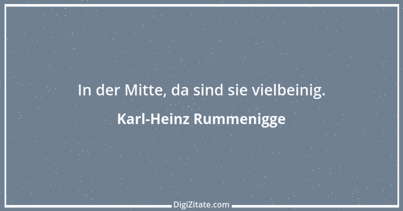 Zitat von Karl-Heinz Rummenigge 15