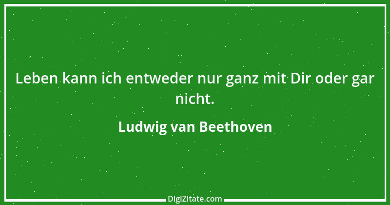 Zitat von Ludwig van Beethoven 47