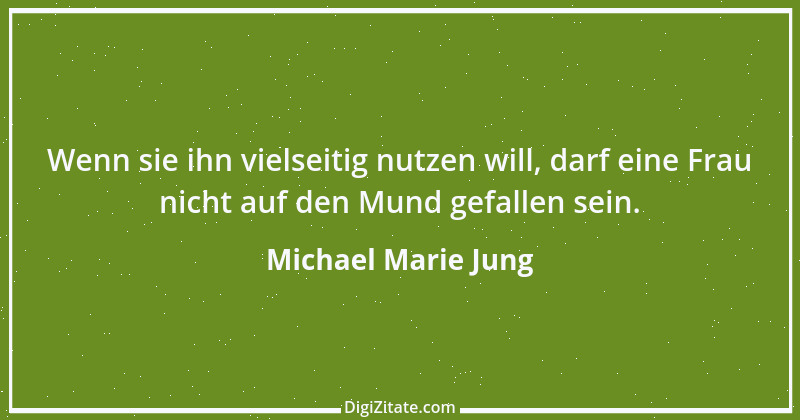 Zitat von Michael Marie Jung 476