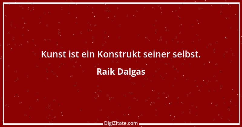 Zitat von Raik Dalgas 27