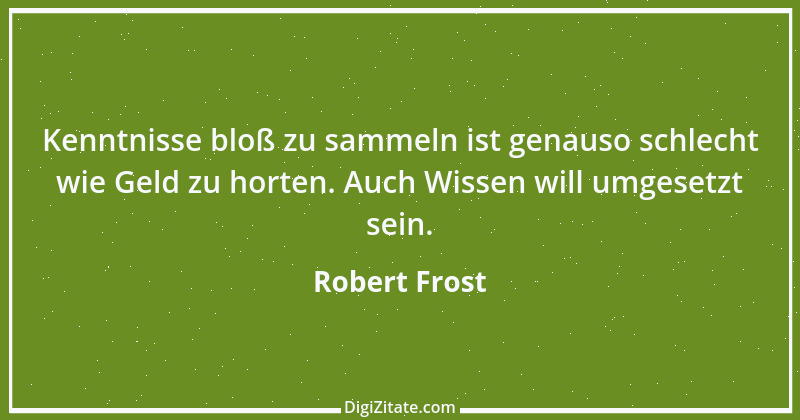 Zitat von Robert Frost 1