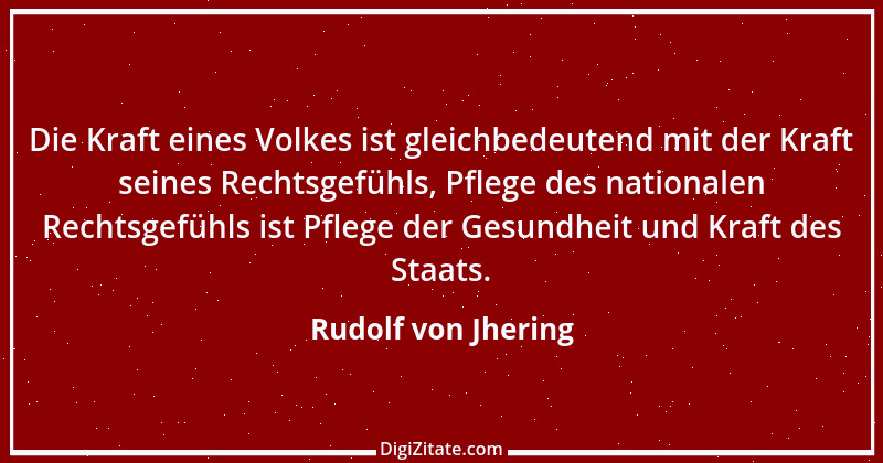 Zitat von Rudolf von Jhering 67