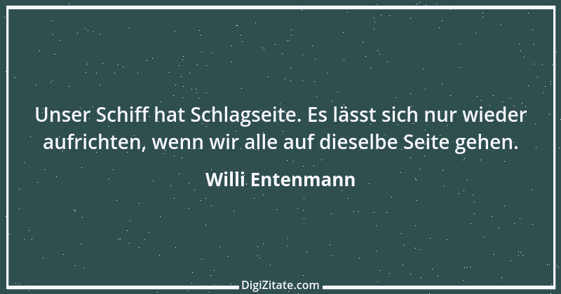 Zitat von Willi Entenmann 1