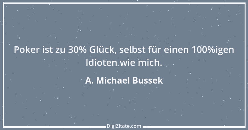 Zitat von A. Michael Bussek 181