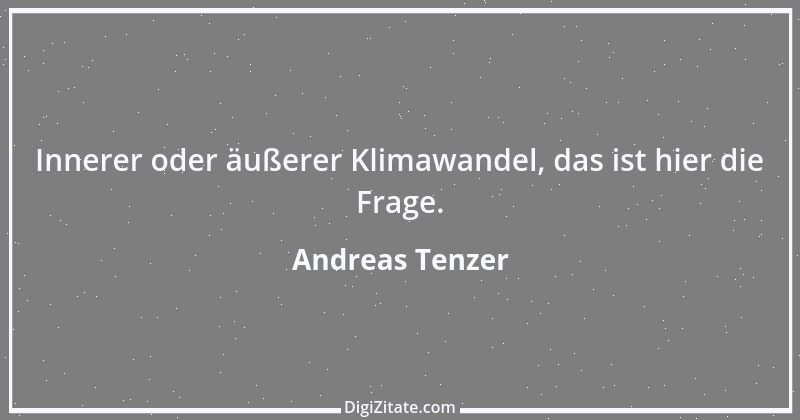 Zitat von Andreas Tenzer 253