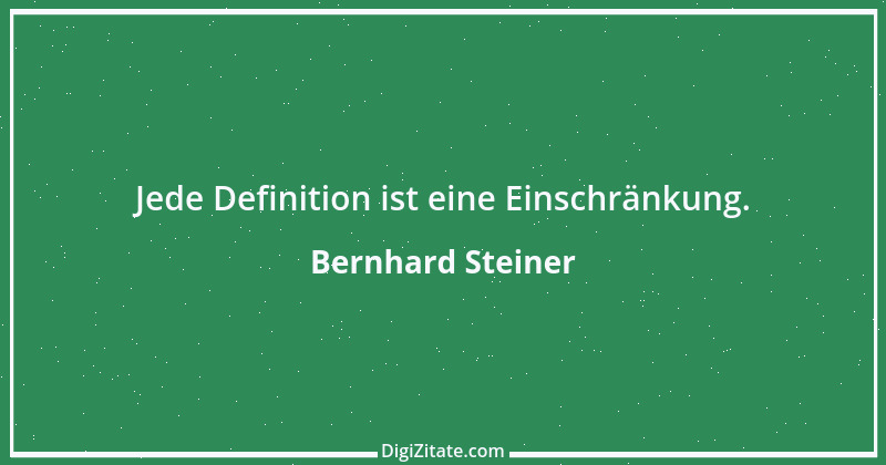 Zitat von Bernhard Steiner 104