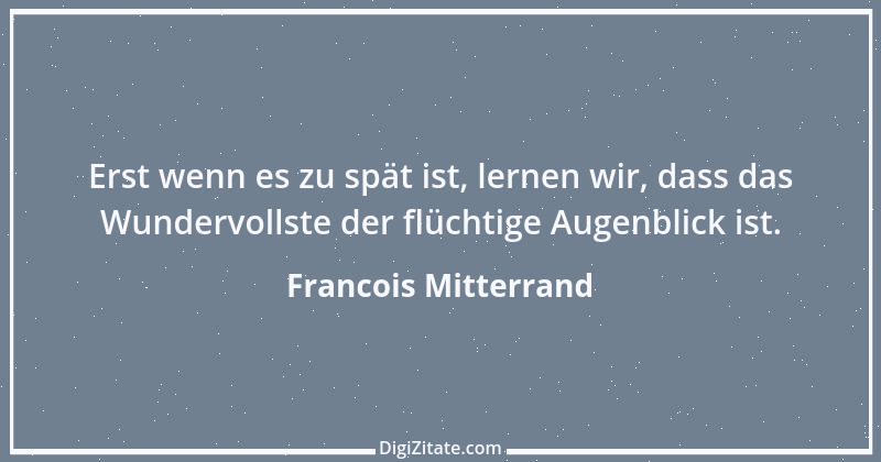 Zitat von Francois Mitterrand 3