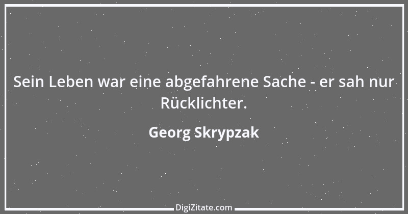 Zitat von Georg Skrypzak 44