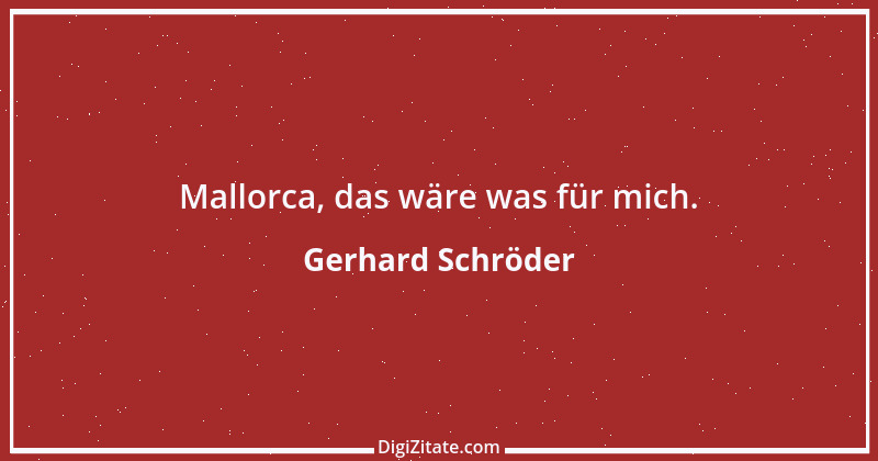 Zitat von Gerhard Schröder 33