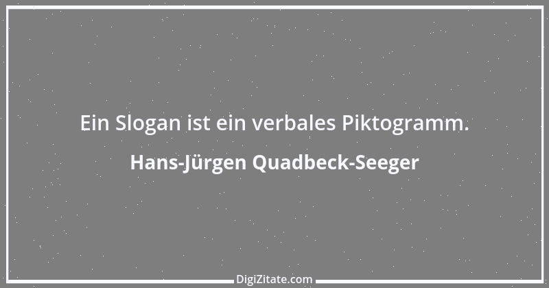 Zitat von Hans-Jürgen Quadbeck-Seeger 538