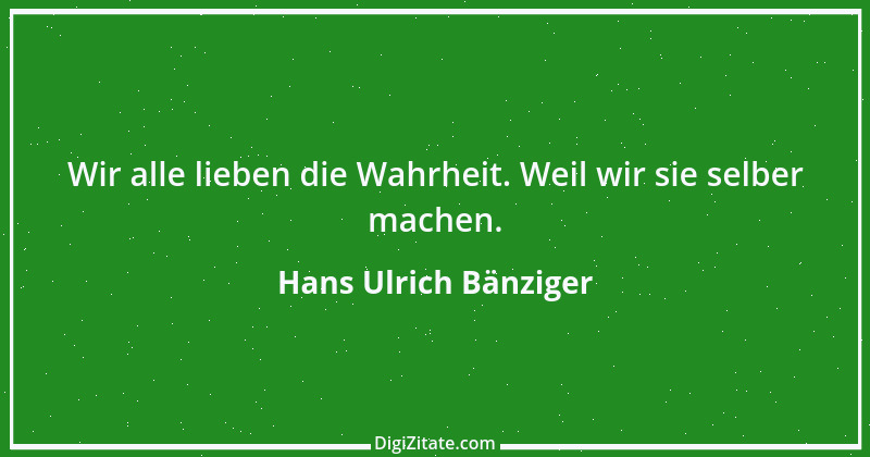 Zitat von Hans Ulrich Bänziger 220